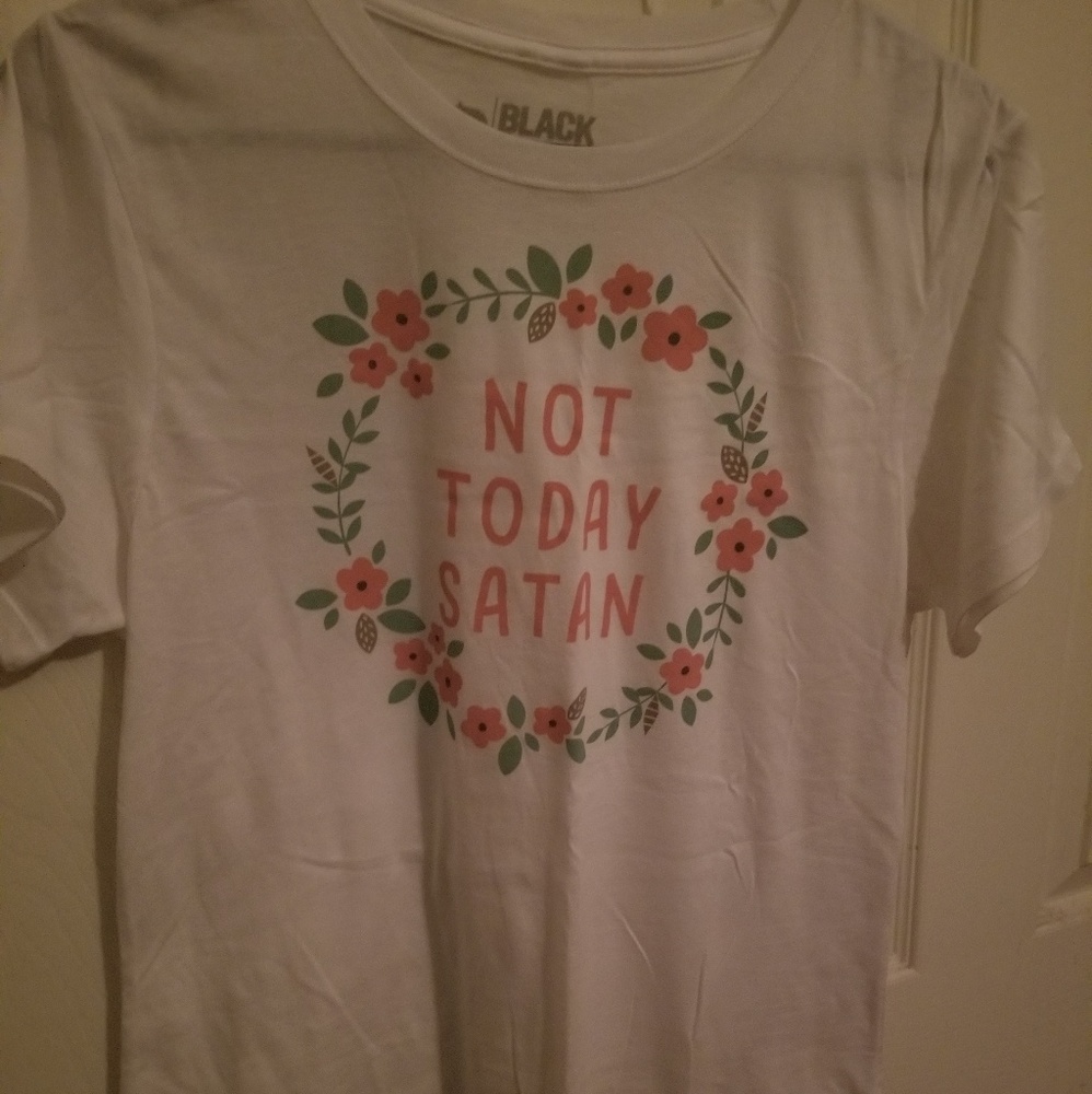 NOT TODAY SATAN Tshirt